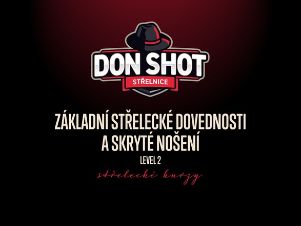 Don shot - Základní střelecké dovednosti a skryté nošení - Level 2 - 02.12.2024